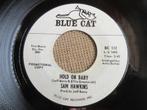 Sam Hawkins ‎– Hold On Baby / Bad As They Come   Blue cat, Utilisé, Enlèvement ou Envoi, 1960 à 1980