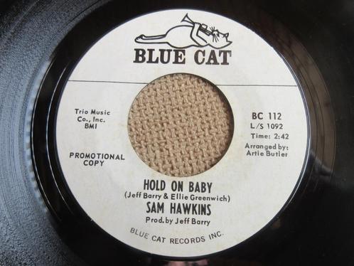 Sam Hawkins ‎– Hold On Baby / Bad As They Come Blue cat, Cd's en Dvd's, Vinyl | Pop, Gebruikt, 1960 tot 1980, Ophalen of Verzenden
