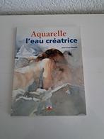 Boek aquarelle l'eau créatrice, Boeken, Ophalen of Verzenden