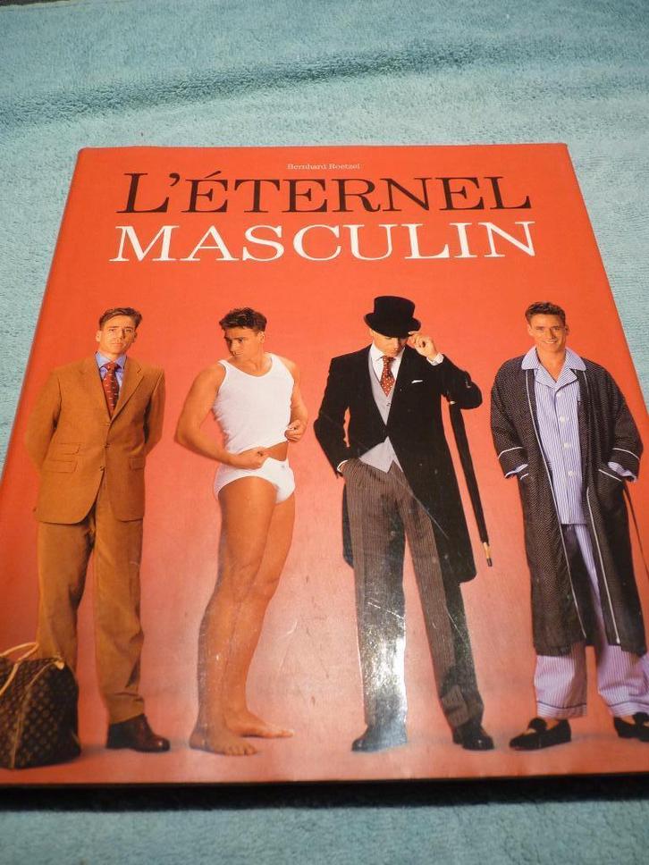 L'ETERNEL MASCULIN - de Bernhard Roetzel, Livres, Mode, Comme neuf, Mode en général, Enlèvement ou Envoi