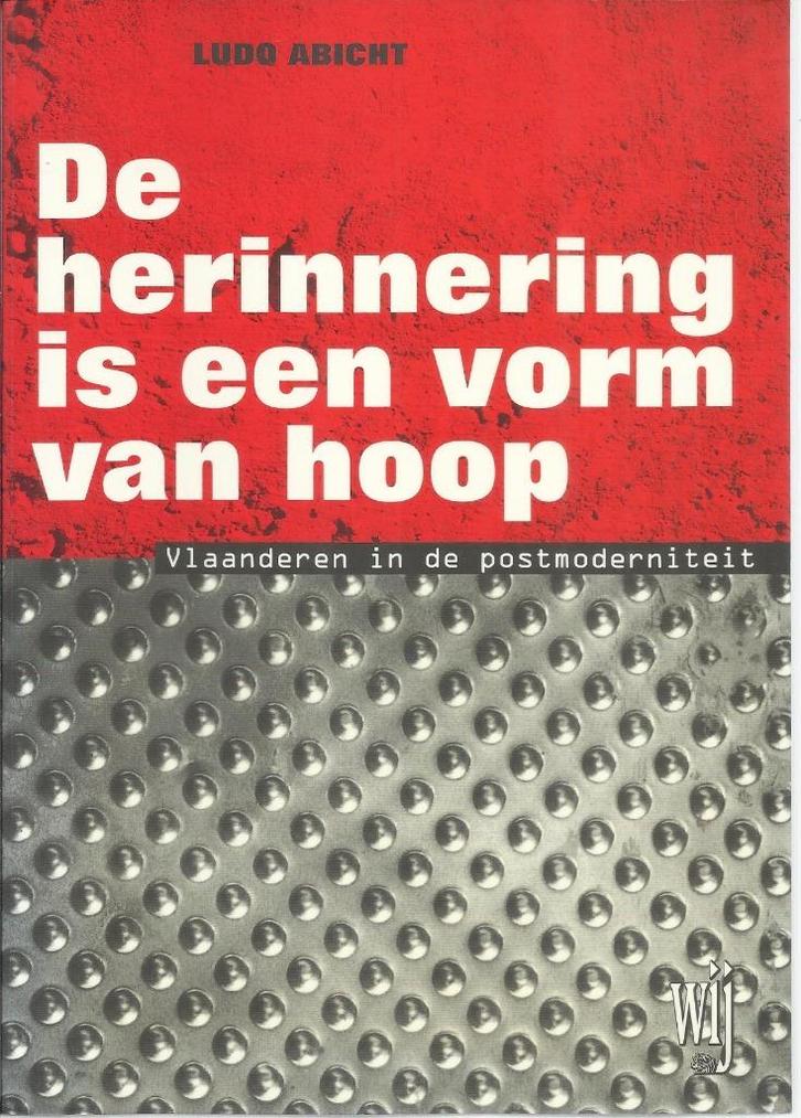 DE HERINNERING IS EEN VORM VAN HOOP - LUDO ABICHT, Boeken, Politiek en Maatschappij, Zo goed als nieuw, Ophalen of Verzenden