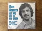 single john roberts, Cd's en Dvd's, Vinyl Singles, Ophalen of Verzenden, 7 inch, Nederlandstalig, Single