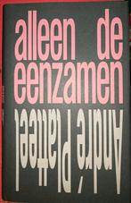 André Platteel - Alleen de eenzamen, Ophalen of Verzenden, Zo goed als nieuw, Nederland, André Platteel