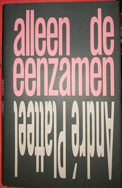 André Platteel - Alleen de eenzamen, Boeken, Literatuur, Zo goed als nieuw, Nederland, Ophalen of Verzenden