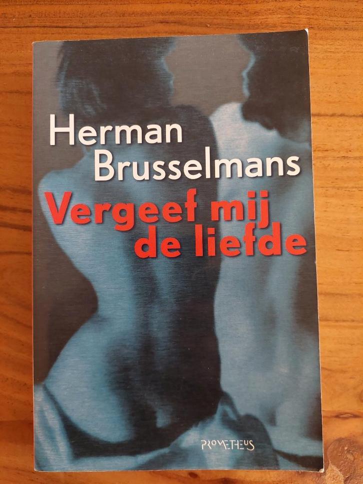 Vergeef mij de liefde / Herman Brusselmans, Livres, Romans, Utilisé, Enlèvement ou Envoi