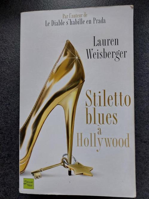 Stiletto blues à Hollywood - Lauren Weisberger, Boeken, Romans, Gelezen, Amerika, Ophalen of Verzenden