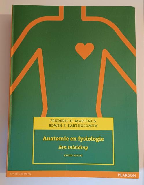 Frederic H. Martini - Anatomie en fysiologie, Livres, Livres scolaires, Comme neuf, Néerlandais, Enlèvement ou Envoi
