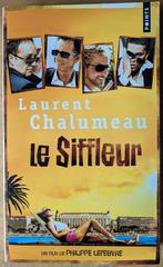 Laurent Chalumeau - Le Siffleur, Enlèvement ou Envoi, Comme neuf, Laurent Chalumeau