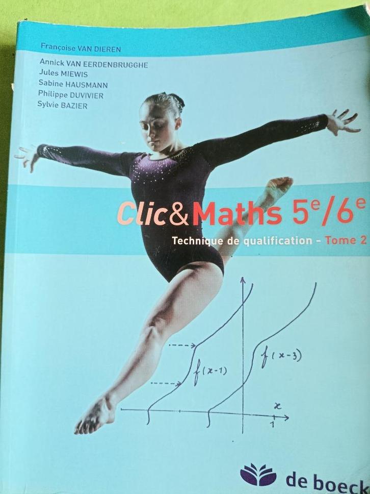 Clic & Maths 5/6, tome 2, Technique de Qualification, Livres, Livres scolaires, Utilisé, Français, Secondaire, Enlèvement ou Envoi