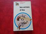 Livre: "Les armes à feu"., Cd's en Dvd's, Vinyl | Rock, Verzenden, Gebruikt, Overige genres