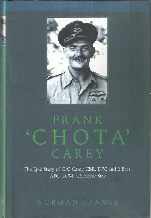 FRANK 'CHOTA' CAREY - Norman Franks, Livres, Guerre & Militaire, Comme neuf, Armée de l'air, Enlèvement ou Envoi