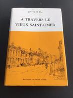 A Travers le vieux Saint-Omer / Justin De Pas, Comme neuf, Enlèvement ou Envoi