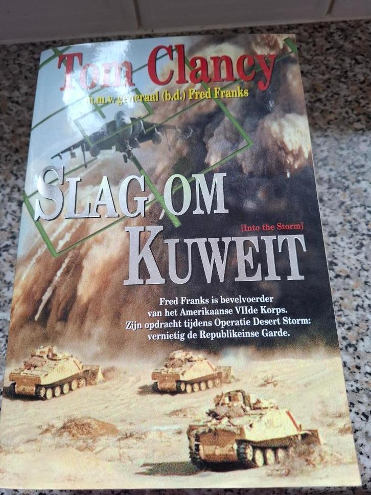 Boek: Slag om Kuweit van Tom Clancy, Boeken, Oorlog en Militair, Zo goed als nieuw, Landmacht, 1945 tot heden, Ophalen of Verzenden
