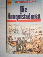 Innes, Hammond - Die Konquistadoren, Gelezen, Overige gebieden, 15e en 16e eeuw, Ophalen of Verzenden