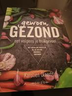 Karolien Olaerts - Gewoon gezond, Boeken, Ophalen of Verzenden, Zo goed als nieuw, Karolien Olaerts