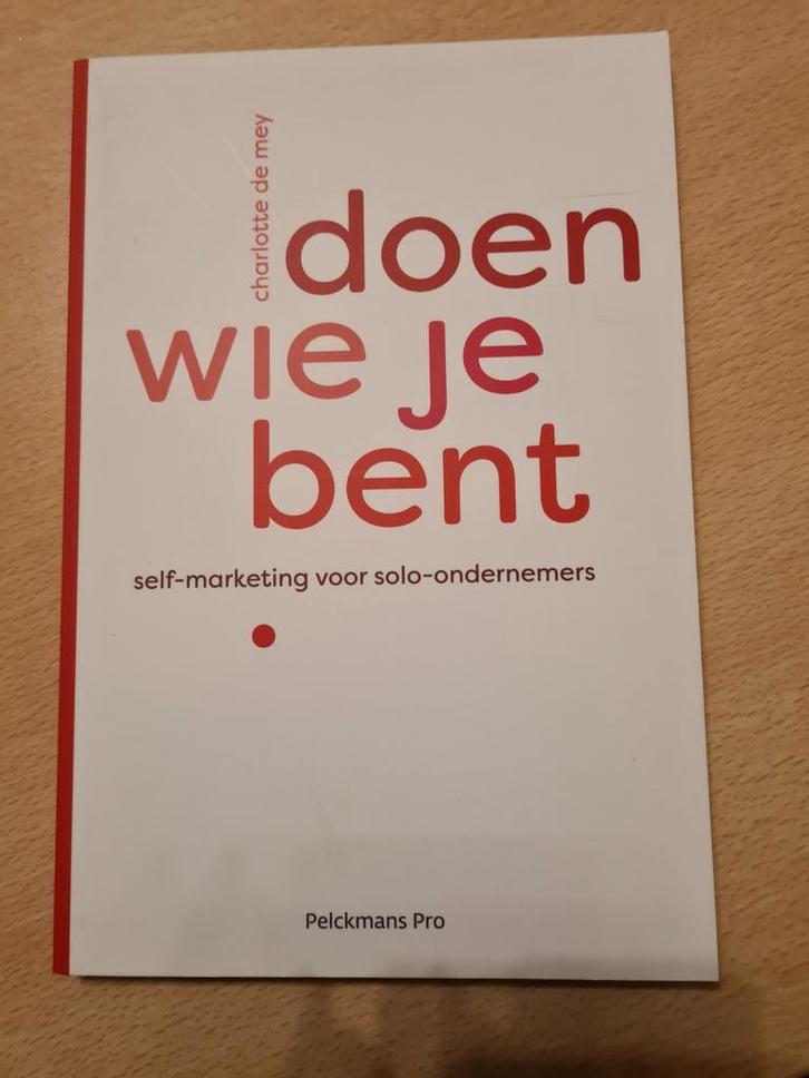 Charlotte De Mey - Doen wie je bent, Boeken, Economie, Management en Marketing, Zo goed als nieuw, Ophalen of Verzenden