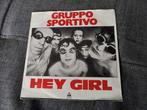 45T GRUPPO SPORTIVO--HEY GIRL---, CD & DVD, 7 pouces, Pop, Utilisé, Enlèvement ou Envoi