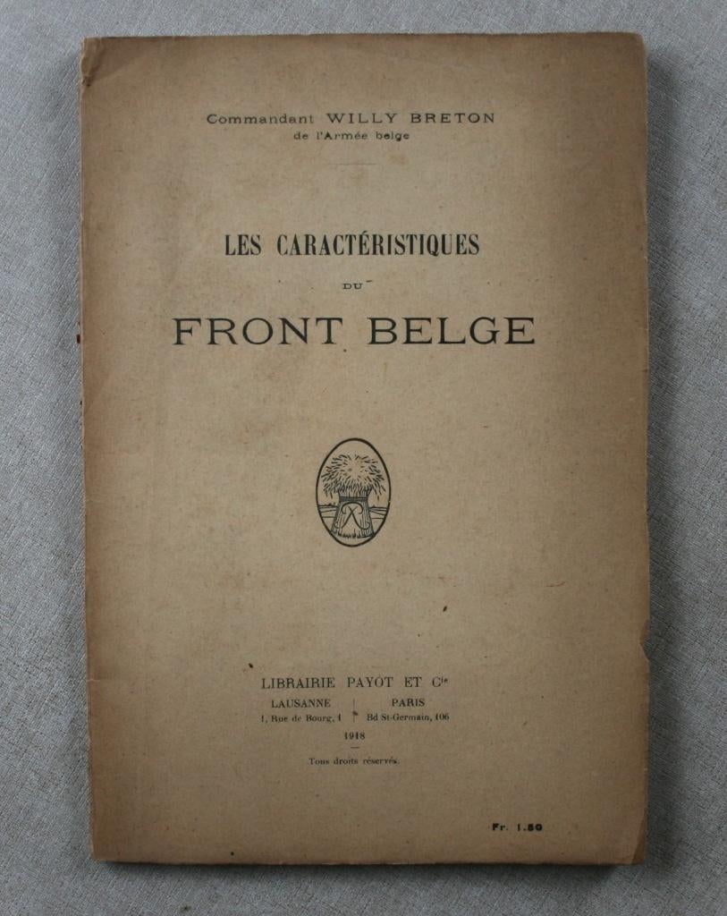 Les caractéristiques du front belge 1914-1918, Commandant Willy Breton de l’armée belge, Enlèvement ou Envoi, Avant 1940, Utilisé