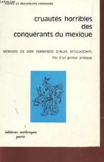 CRUAUTES HORRIBLES DES CONQUERANTS DU MEXIQUE - COLLECTIF, Livres, Histoire mondiale, Envoi