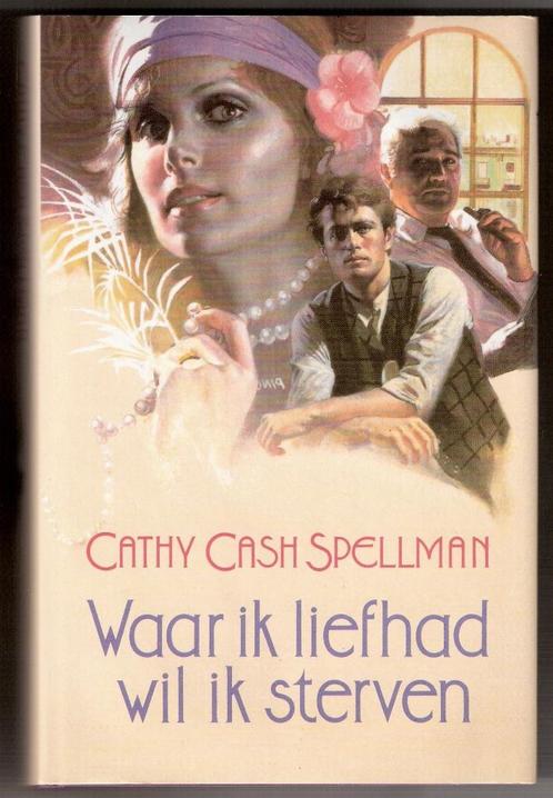 Waar ik liefhad wil ik sterven: Cathy Cash Spellman, Livres, Romans historiques, Utilisé, Enlèvement ou Envoi