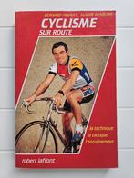 Wielrennen op de weg: techniek, tactiek, training, Boeken, Ophalen of Verzenden, Gelezen, Bernard Hinault