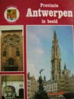 Provincie Antwerpen in beeld  / George Van Cauwenbergh, Ophalen of Verzenden, Zo goed als nieuw