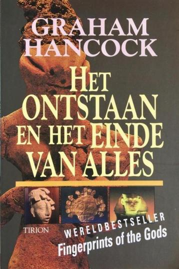 Het ontstaan en het einde van alles Graham Hancock 470 blz beschikbaar voor biedingen