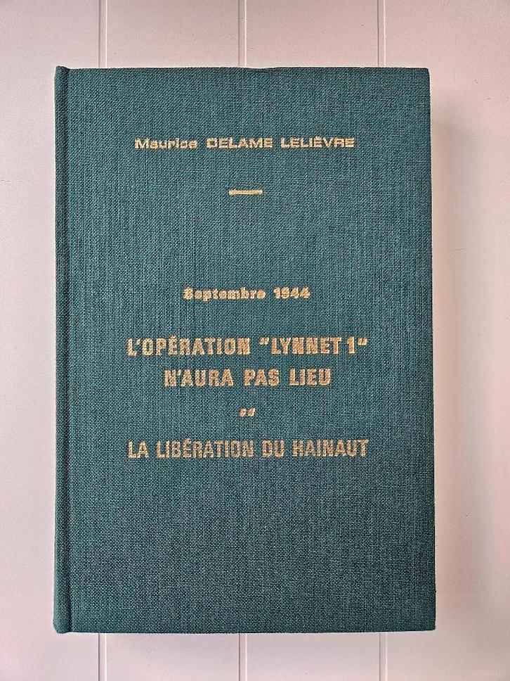 Septembre 1944 : L'opération "Lynnet 1" n'aura pas lieu, Livres, Guerre & Militaire, Comme neuf, Deuxième Guerre mondiale, Enlèvement ou Envoi