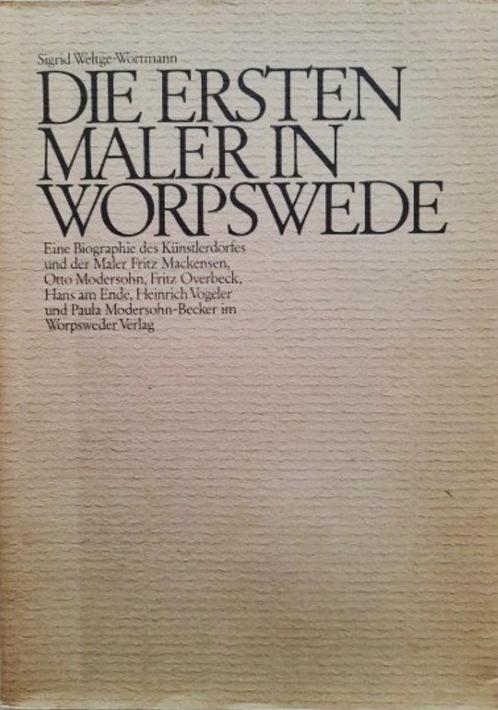 Weltge-Wortmann - Die ersten Maler in Worpswede, Boeken, Kunst en Cultuur | Beeldend, Zo goed als nieuw, Schilder- en Tekenkunst