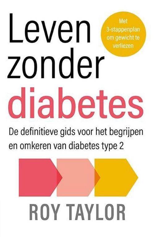 Roy Taylor - Leven zonder diabetes (2021), Livres, Santé, Diététique & Alimentation, Neuf, Maladie et Allergie, Envoi