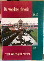 De wondere historie van Waregem Koerse 1847-1997, Boeken, Gelezen, Van den Broeke, 20e eeuw of later, Ophalen