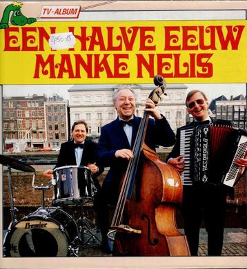 Vinyl, LP   -   Manke Nelis – Een Halve Eeuw Manke Nelis beschikbaar voor biedingen
