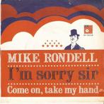 single Mike Rondell - I’m sorry sir, Enlèvement ou Envoi, Single, Comme neuf, Pop