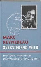 OVERSTEKEND WILD - Marc Reynebeau, Boeken, Ophalen of Verzenden, Marc Reynebeau