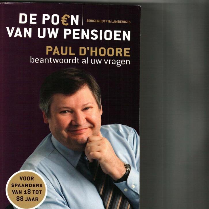 De poen van uw pensioen Paul D'oore 222 blz, Boeken, Economie, Management en Marketing, Ophalen of Verzenden
