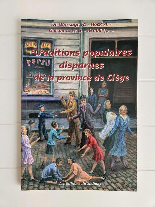 Populaire tradities die uit de provincie Luik zijn verdwenen, Boeken, Geschiedenis | Nationaal, Gelezen, Ophalen of Verzenden