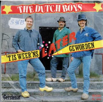 Vinyl, 7"   /   The Dutch Boys – 't Is Weer 'ns Later Geword