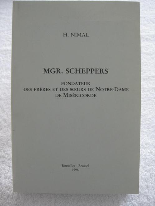 N.D. de Miséricorde en Mgr. Scheppers — H. Nimal - 1906 1996, Boeken, Geschiedenis | Nationaal, Gelezen, Ophalen of Verzenden