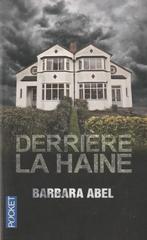 Derrière la haine Barbara Abel, Livres, Thrillers, BARBARA ABEL, Europe autre, Enlèvement ou Envoi, Neuf