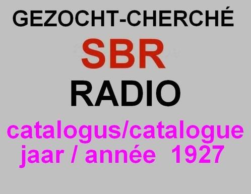 GEZOCHT: SBR-catalogus van het jaar 1927, Antiek en Kunst, Antiek | Tv's en Audio, Ophalen of Verzenden