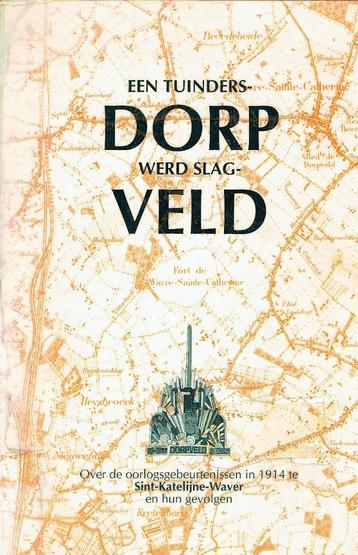 SINT-KATELIJNE-WAVER. Een tuindersdorp werd slagveld. Oorlog beschikbaar voor biedingen