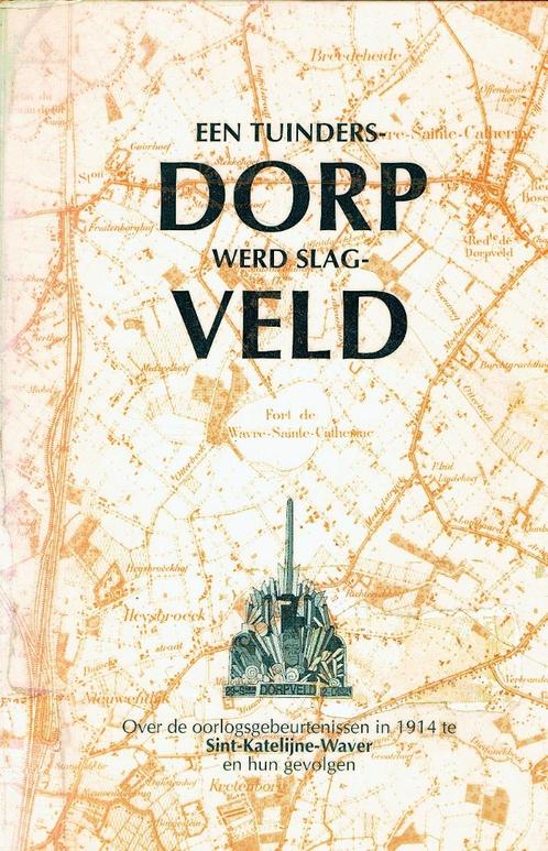 SINT-KATELIJNE-WAVER. Een tuindersdorp werd slagveld. Oorlog, Boeken, Geschiedenis | Stad en Regio, Gelezen, 20e eeuw of later