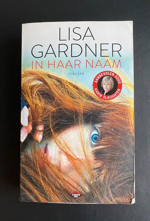 Lisa Gardner - In haar naam, Boeken, Thrillers, Gelezen, Ophalen of Verzenden