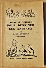 Nouvelle méthode pour dessiner les Animaux - 1940 - 2e druk, Gelezen, Ophalen of Verzenden, Henri Grand'Aigle, Schilder- en Tekenkunst
