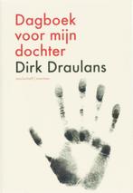 Dirk Draulans : Dagboek voor mijn dochter, Ophalen of Verzenden, Zo goed als nieuw