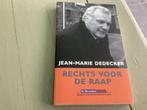 Rechts voor de raap. Jean-Marie Dedecker, Boeken, Ophalen of Verzenden, Zo goed als nieuw