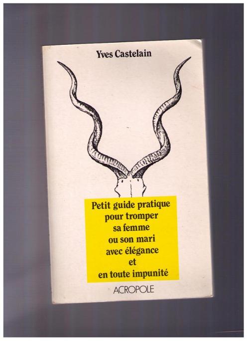 Guide pour tromper sa femme ou son mari avec élégance..., Boeken, Psychologie, Gelezen, Ophalen of Verzenden