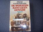 Nikolai Von Michalewsky- de woestijn kent geen genade, Ophalen of Verzenden, Gelezen