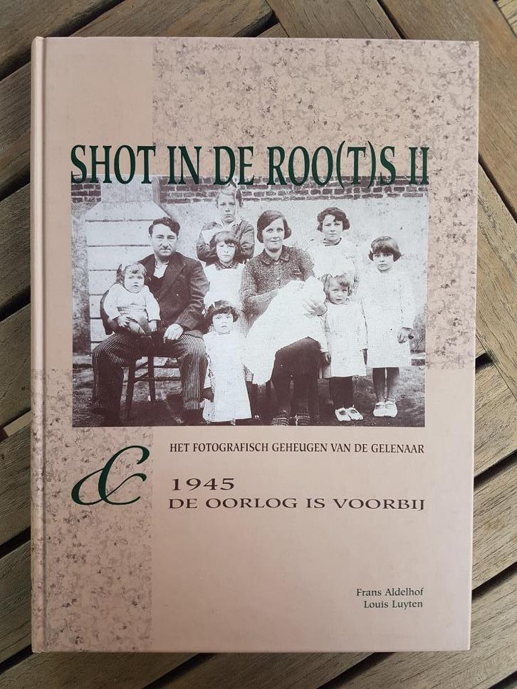 Shot in de roo(t)s II 1998 GEEL  Frans Aldelhof Louis Luyten, Boeken, Geschiedenis | Stad en Regio, Zo goed als nieuw, 20e eeuw of later