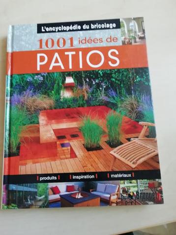 livre 1001 idées de Patio!  beschikbaar voor biedingen
